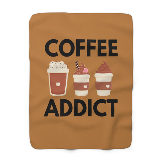 Coffee addict! Sherpa Fleece Blanket