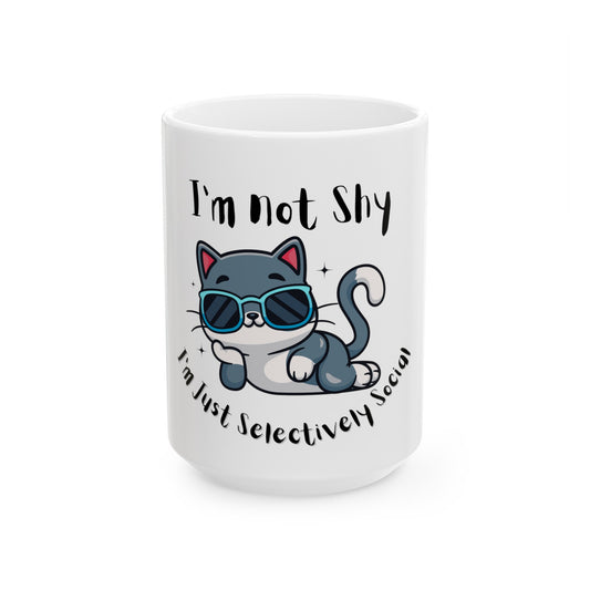 I'm not Shy! Ceramic Mug, (11oz, 15oz)