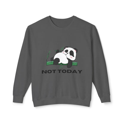 Not today! Lightweight Crewneck Sweatshirt