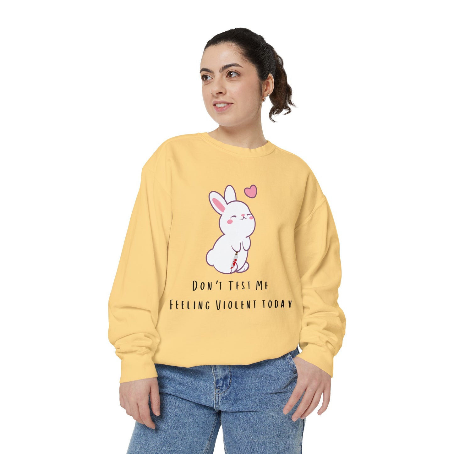 Don't Test Me! Garment-Dyed Sweatshirt