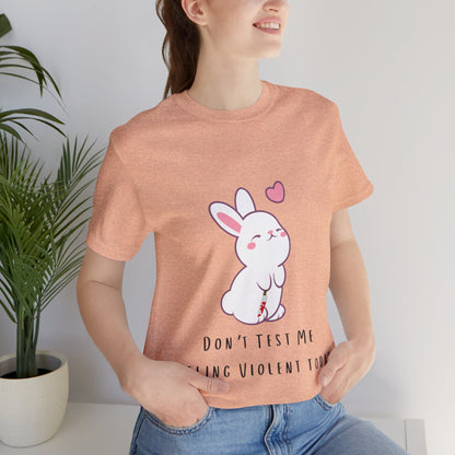 Don't Test Me! Short Sleeve Tee