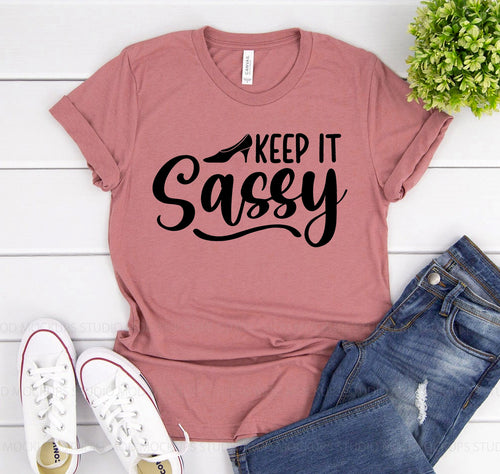 Keep It Sassy T-shirt