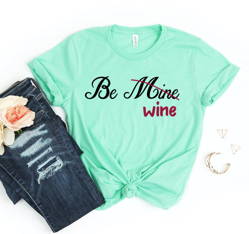 Be Wine T-shirt