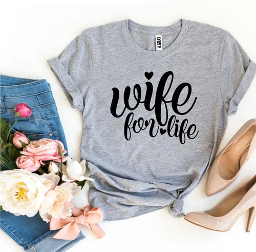 Wife For Life T-shirt
