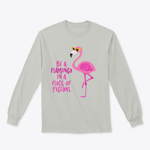 Be A Flamingo In A Flock Of Pigeons Motivational Quote