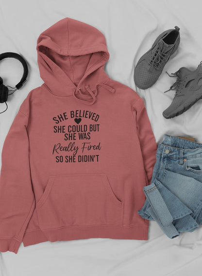 She Believed She Could Hoodie