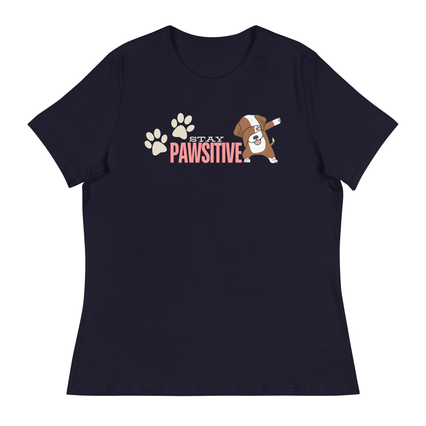 Stay Pawsitive! Women's Relaxed T-Shirt